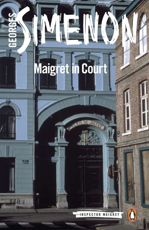 Book cover of Maigret in Court: Inspector Maigret #55 (Inspector Maigret #55)