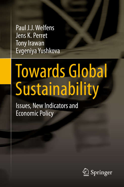 Book cover of Towards Global Sustainability: Issues, New Indicators and Economic Policy (1st ed. 2016)