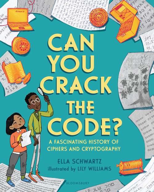 Book cover of Can You Crack the Code?: A Fascinating History of Ciphers and Cryptography