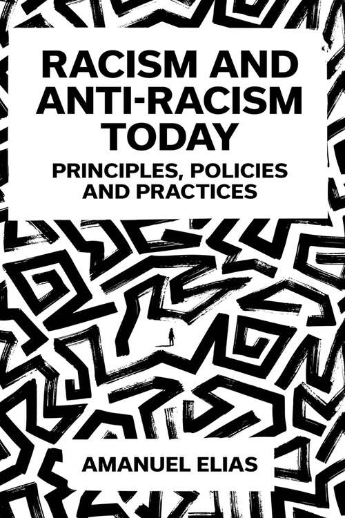 Book cover of Racism and Anti-Racism Today: Principles, Policies and Practices