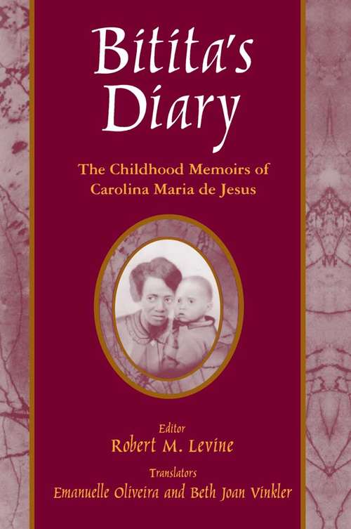 Book cover of Bitita's Diary: The Autobiography of Carolina Maria de Jesus (Latin American Realities Ser.)