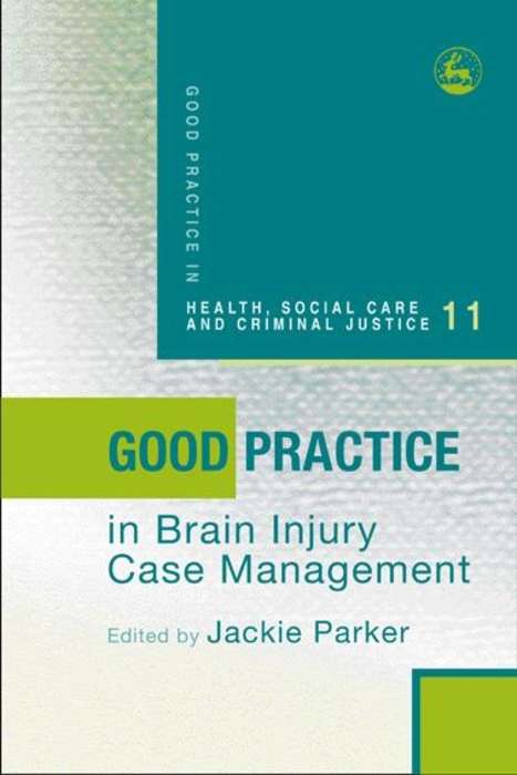 Book cover of Good Practice in Brain Injury Case Management