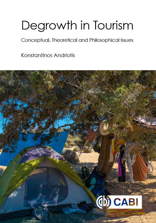Book cover of Degrowth in Tourism: Conceptual, Theoretical and Philosophical Issues