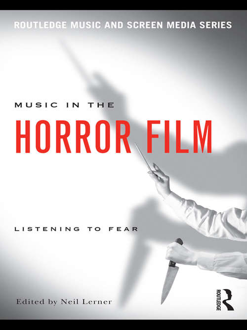 Book cover of Music in the Horror Film: Listening to Fear