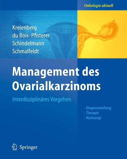 Book cover of Management des Ovarialkarzinoms: Interdisziplinäres Vorgehen (2009) (Onkologie aktuell)