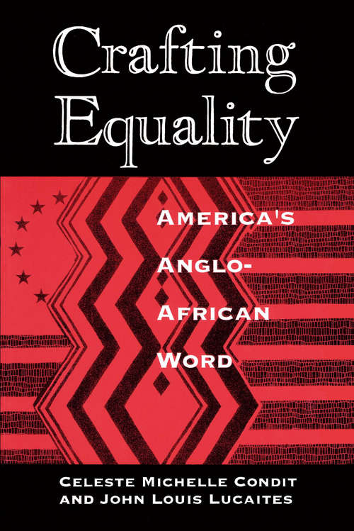Book cover of Crafting Equality: America's Anglo-African Word (New Practices of Inquiry)