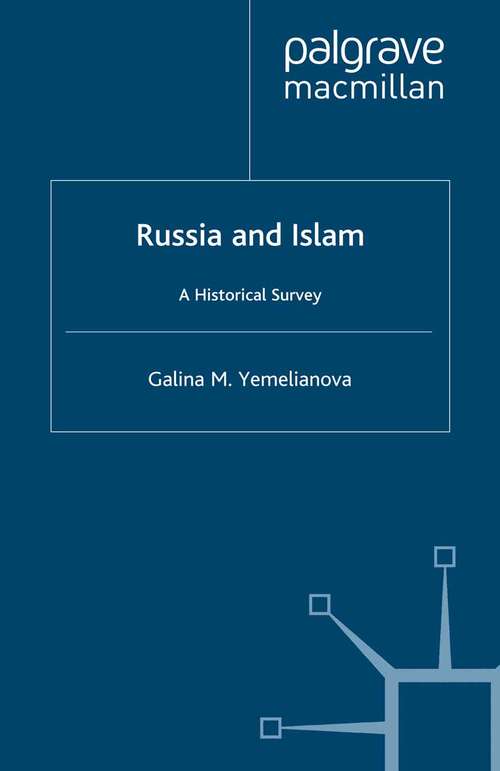 Book cover of Russia and Islam: A Historical Survey (2002) (Studies in Russian and East European History and Society)