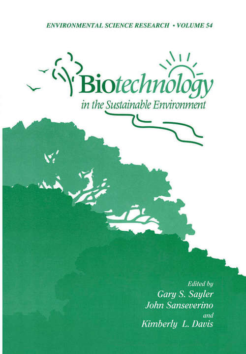 Book cover of Biotechnology in the Sustainable Environment (1997) (Environmental Science Research #54)