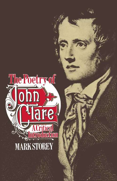 Book cover of The Poetry of John Clare: A Critical Introduction (1st ed. 1974)