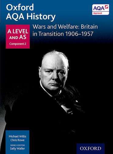 Book cover of Wars And Welfare: Britain In Transition, 1906-1957