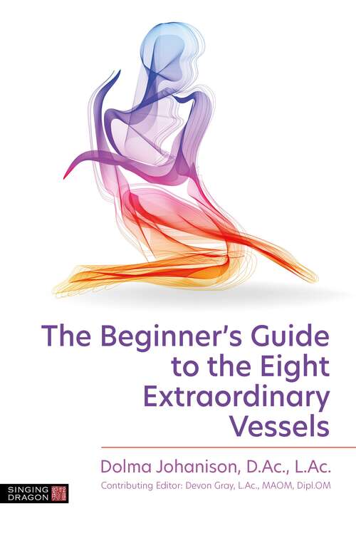 Book cover of The Beginner's Guide to the Eight Extraordinary Vessels