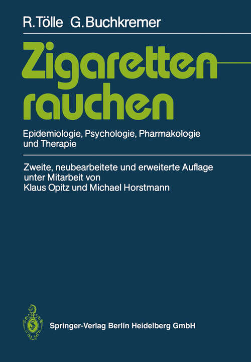 Book cover of Zigarettenrauchen: Epidemiologie, Psychologie, Pharmakologie und Therapie (2. Aufl. 1989)