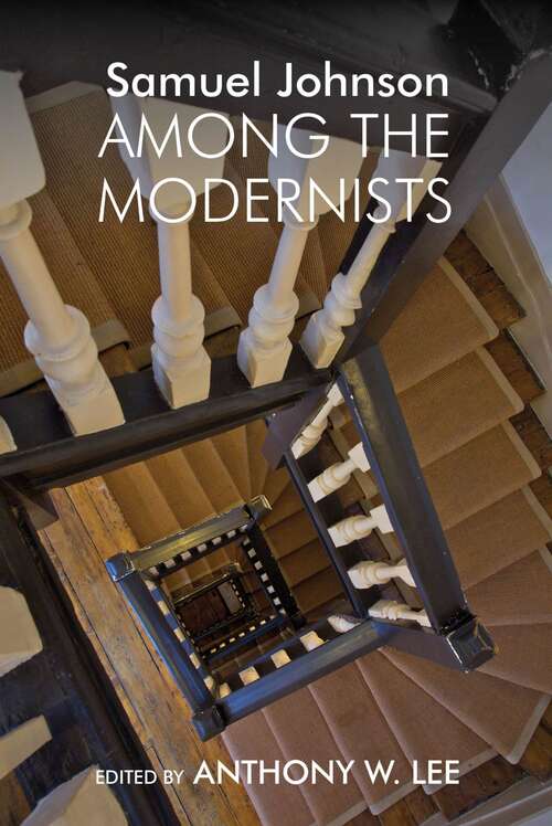 Book cover of Samuel Johnson Among the Modernists (Clemson University Press)