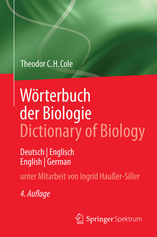 Book cover of Wörterbuch der Biologie Dictionary of Biology: Deutsch/Englisch English/German (4. Aufl. 2015)