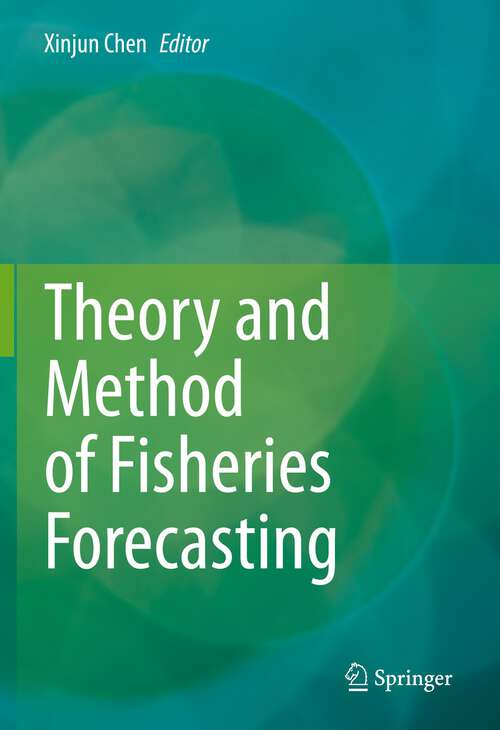 Book cover of Theory and Method of Fisheries Forecasting (1st ed. 2022)