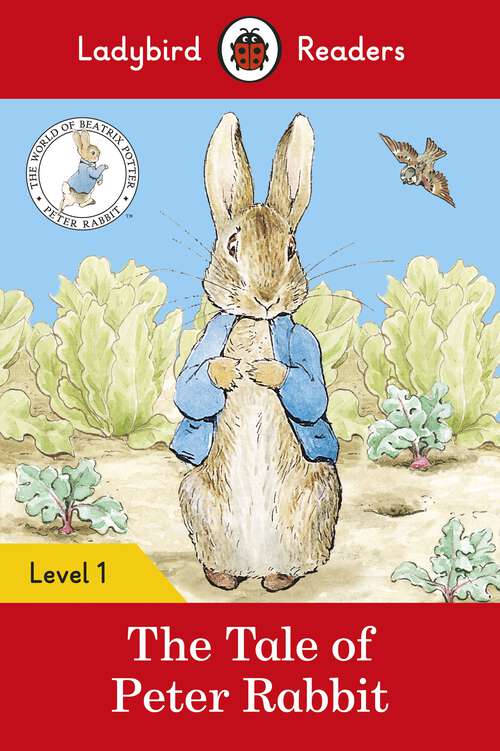 Book cover of The Tale of Peter Rabbit - Ladybird Readers Level 1 (Ladybird Readers)