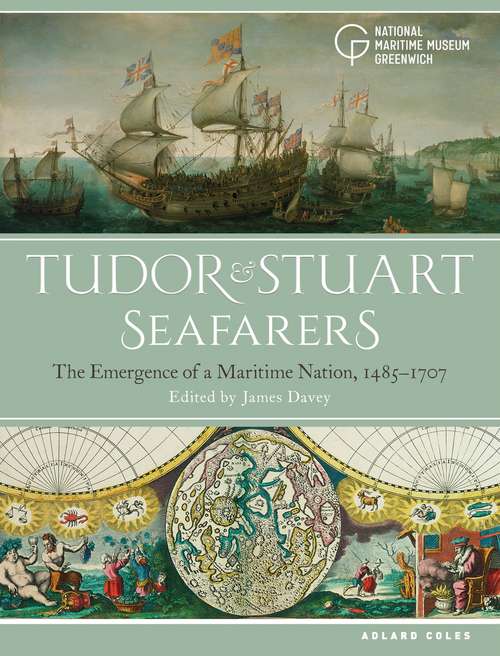 Book cover of Tudor and Stuart Seafarers: The Emergence of a Maritime Nation, 1485-1707