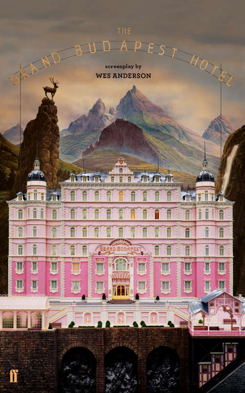 Book cover of The Grand Budapest Hotel: The Illustrated Screenplay (Main) (The\wes Anderson Collection)