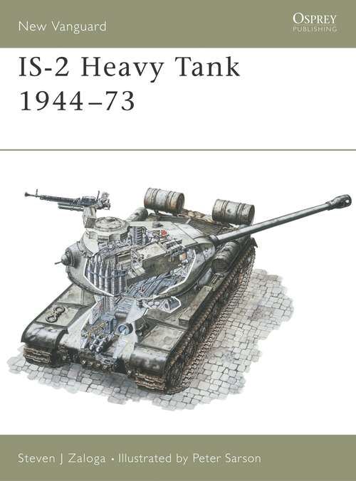 Book cover of IS-2 Heavy Tank 1944–73 (New Vanguard)