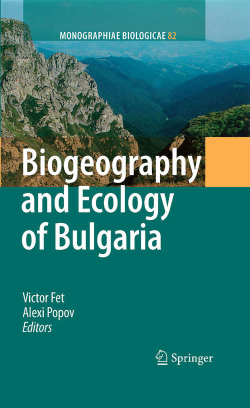 Book cover of Biogeography and Ecology of Bulgaria (2007) (Monographiae Biologicae #82)