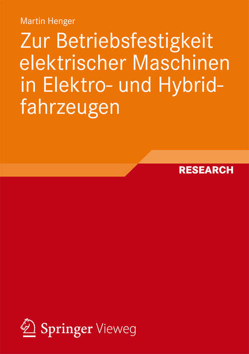 Book cover of Zur Betriebsfestigkeit elektrischer Maschinen in Elektro- und Hybridfahrzeugen (2013)