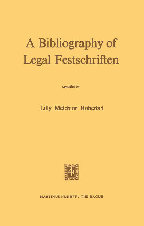 Book cover of A Bibliography of Legal Festschriften (1972)
