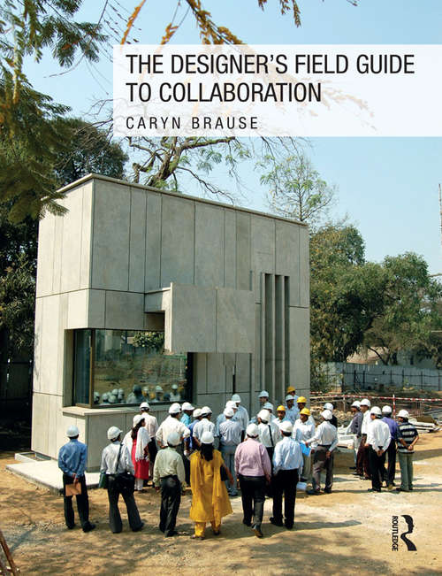 Book cover of The Designer's Field Guide to Collaboration
