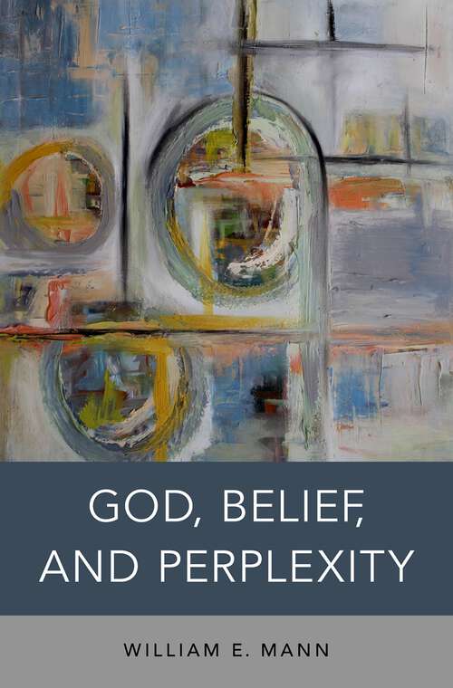 Book cover of God, Belief, and Perplexity
