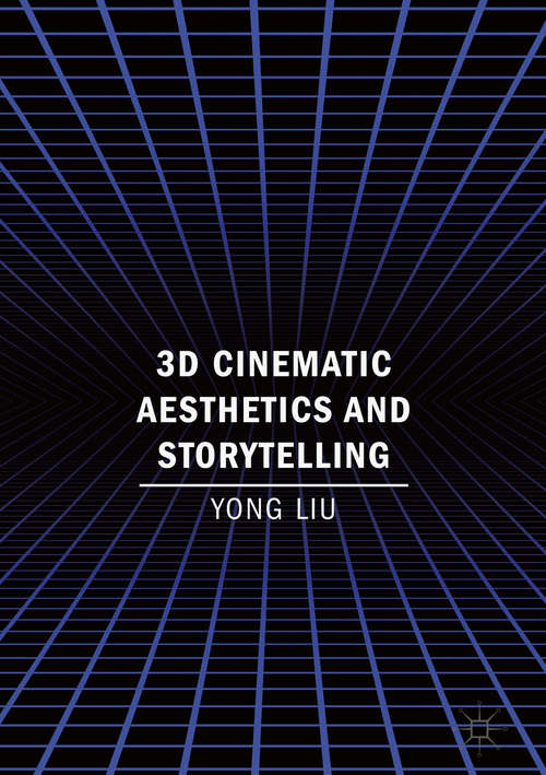 Book cover of 3D Cinematic Aesthetics and Storytelling
