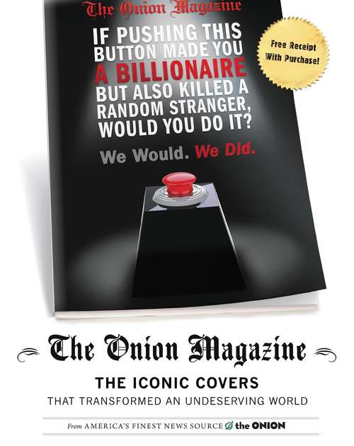 Book cover of The Onion Magazine: The Iconic Covers that Transformed an Undeserving World