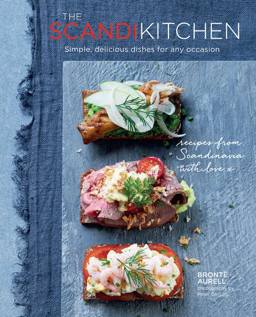 Book cover of The Scandi Kitchen: Simple, delicious dishes for any occasion