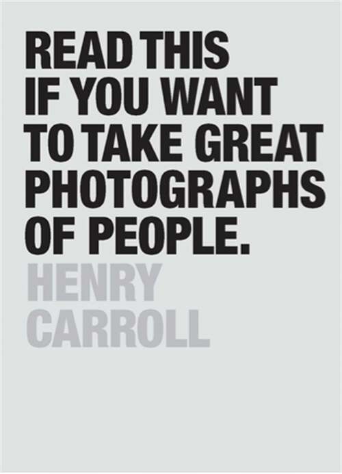 Book cover of Read This if You Want to Take Great Photographs of People (Read This)