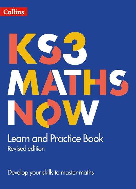 Book cover of KS3 Maths Now - Learn and Practice Book (KS3 Maths Now Series) (PDF)