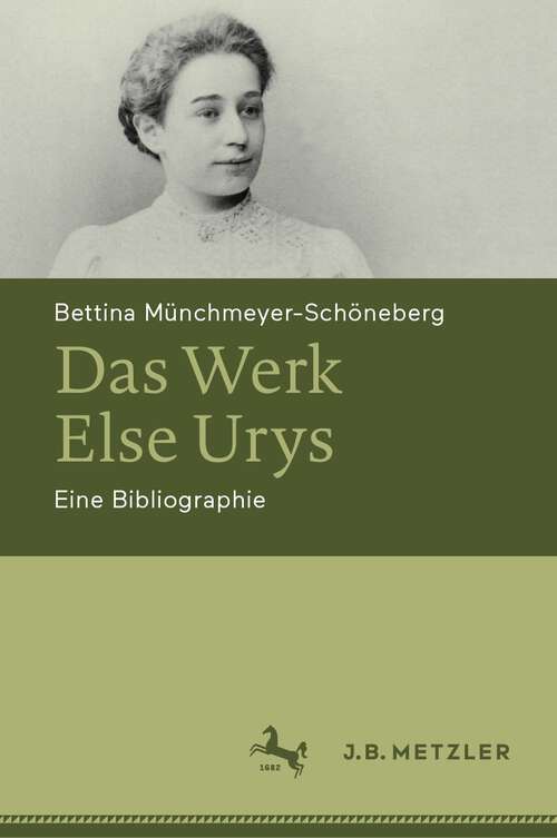 Book cover of Das Werk Else Urys: Eine Bibliographie (1. Aufl. 2023)
