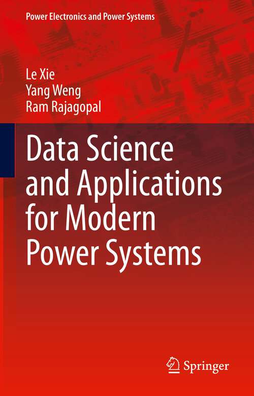 Book cover of Data Science and Applications for Modern Power Systems (1st ed. 2023) (Power Electronics and Power Systems)
