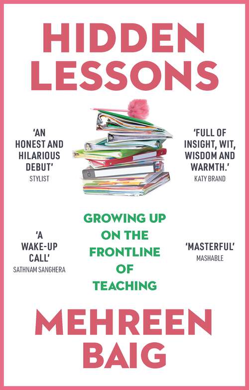 Book cover of Hidden Lessons: Growing Up on the Frontline of Teaching