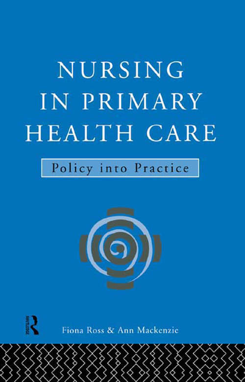 Book cover of Nursing in Primary Health Care: Policy into Practice