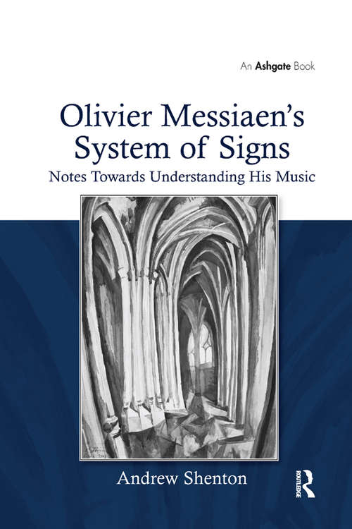 Book cover of Olivier Messiaen's System of Signs: Notes Towards Understanding His Music