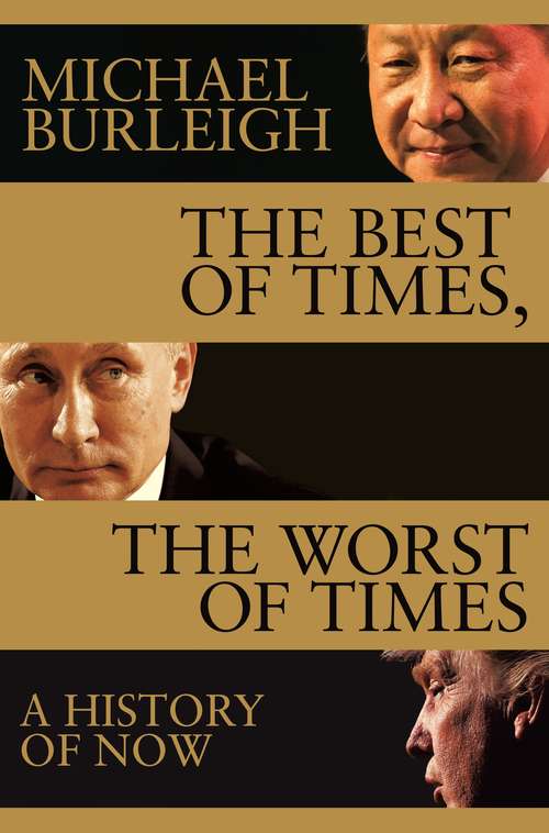 Book cover of The Best of Times, The Worst of Times: A History of Now