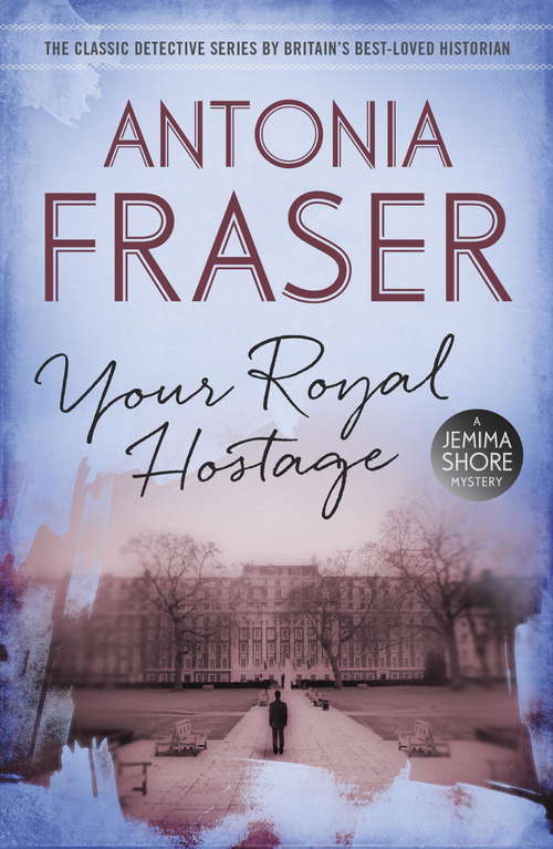 Book cover of Your Royal Hostage: A Jemima Shore Mystery (Jemima Shore)