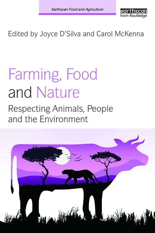 Book cover of Farming, Food and Nature: Respecting Animals, People and the Environment (Earthscan Food and Agriculture)