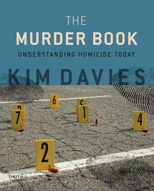 Book cover of The Murder Book: Understanding Homicide Today