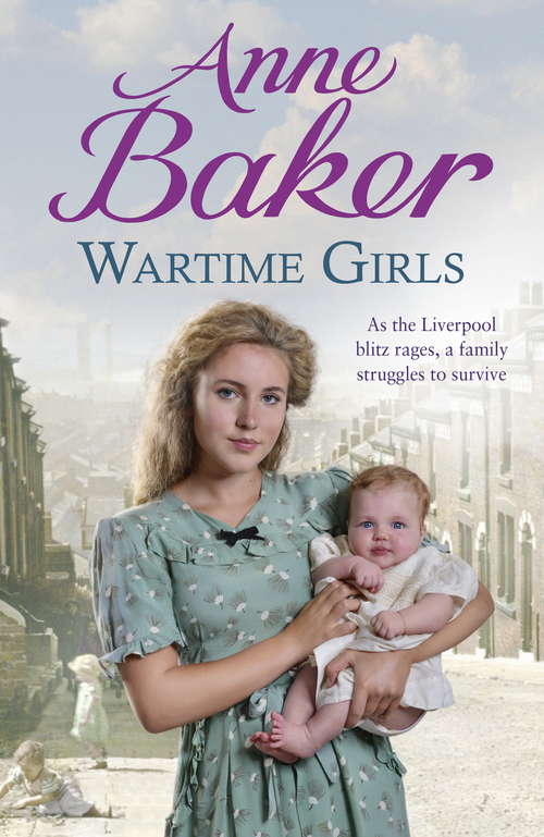 Book cover of Wartime Girls: As the Liverpool Blitz rages, a family struggles to survive