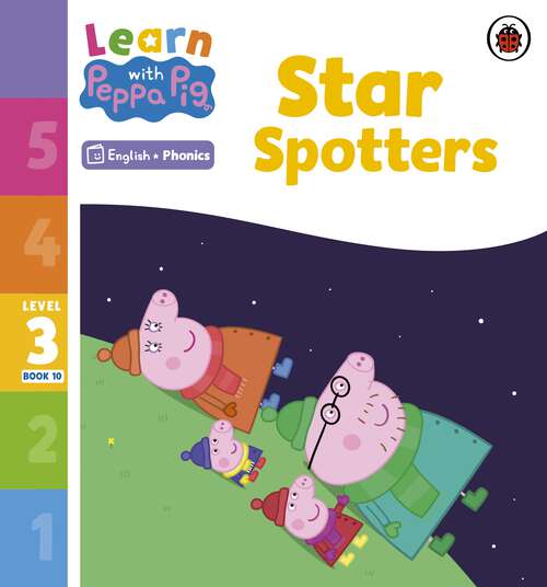 Book cover of Learn with Peppa Phonics Level 3 Book 10 – Star Spotters (Learn with Peppa)