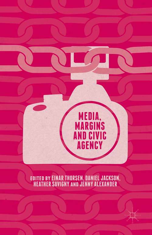 Book cover of Media, Margins and Civic Agency (1st ed. 2015)