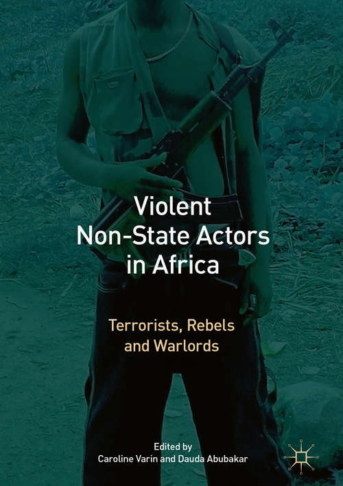 Book cover of Violent Non-State Actors in Africa: Terrorists, Rebels and Warlords