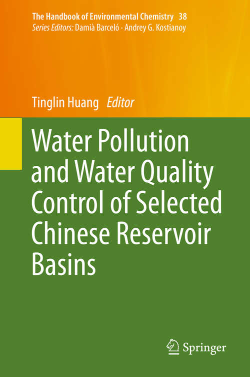 Book cover of Water Pollution and Water Quality Control of Selected Chinese Reservoir Basins (1st ed. 2016) (The Handbook of Environmental Chemistry #38)