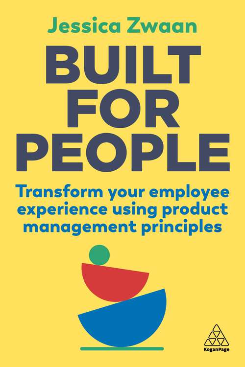 Book cover of Built for People: Transform Your Employee Experience Using Product Management Principles