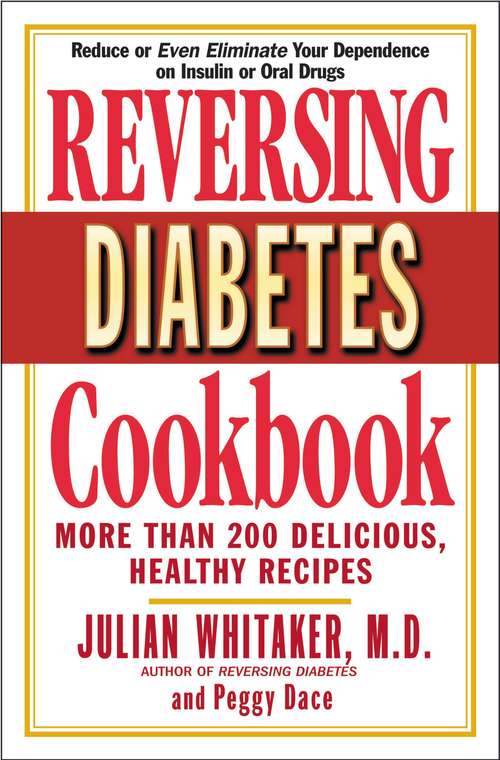 Book cover of Reversing Diabetes Cookbook: More Than 200 Delicious, Healthy Recipes