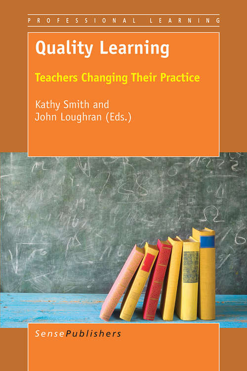 Book cover of Quality Learning: Teachers Changing Their Practice (Professional Learning)